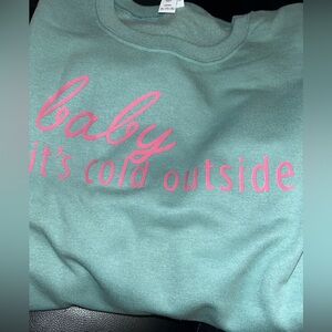 Baby it’s cold outside sweatshirt new 2xl